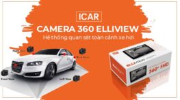 Camera 360 Elliview – Hệ thống quan sát toàn cảnh xe hơi