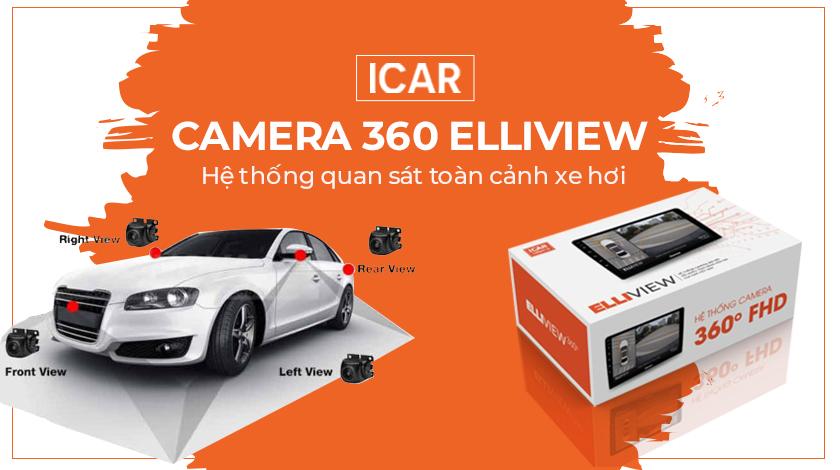 Camera 360 Elliview - Hệ thống quan sát toàn cảnh xe hơi