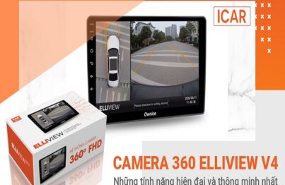 Camera toàn cảnh 360 ô tô Elliview mang lại những tính năng hiện đại và thông minh nhất