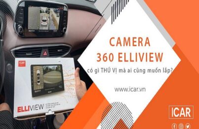 Lắp đặt ngay hệ thống camera 360 Elliview cho ô tô tại Icar để trải nghiệm những tính năng vượt trội