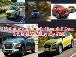 Hệ thống an toàn của Hyundai Kona  trải nghiệm đẳng cấp 2021