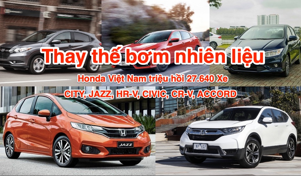 Honda triệu hồi 27.640 xe: CITY, JAZZ, HR-V, CIVIC, CR-V, ACCORD