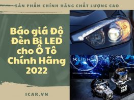 Báo giá Độ Đèn Bi LED cho Ô Tô Chính Hãng 6/2023