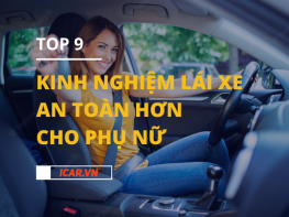 Top 9 kinh nghiệm giúp phụ nữ lái xe an toàn hơn