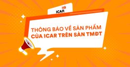 Thông báo sản phẩm ICAR trên sàn thương mại điện tử