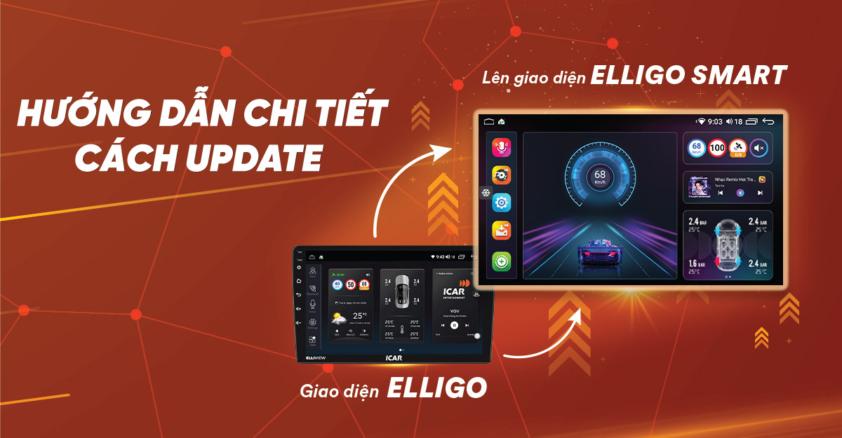 Hướng dẫn cập nhật firmware cho màn hình Android Elliview U4/S4 lên giao diện Elligo Smart