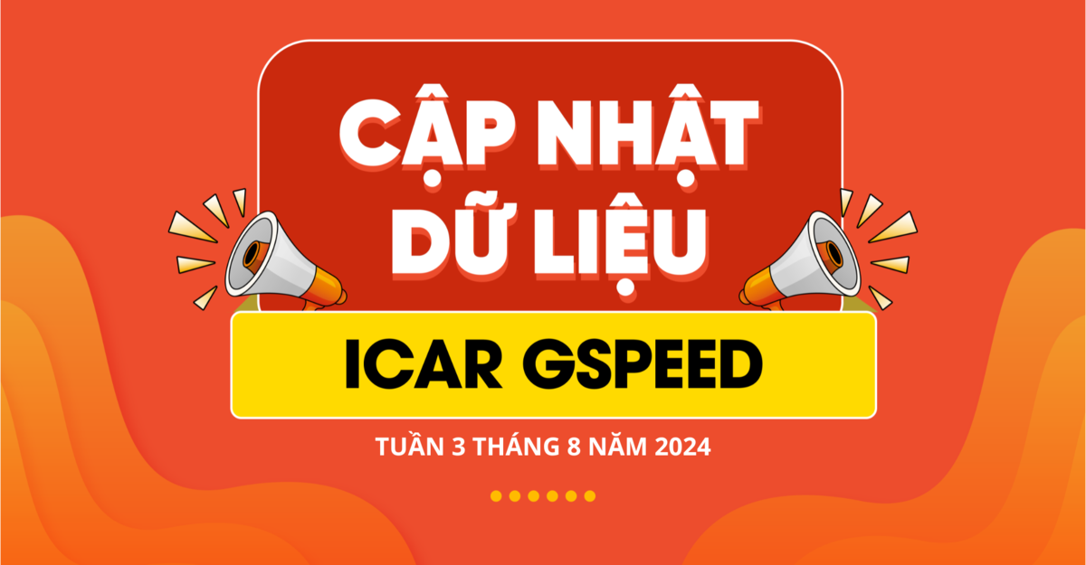 Bản tin cập nhật tuyến đường App ICAR GSpeed tuần 3 tháng 8 năm 2024