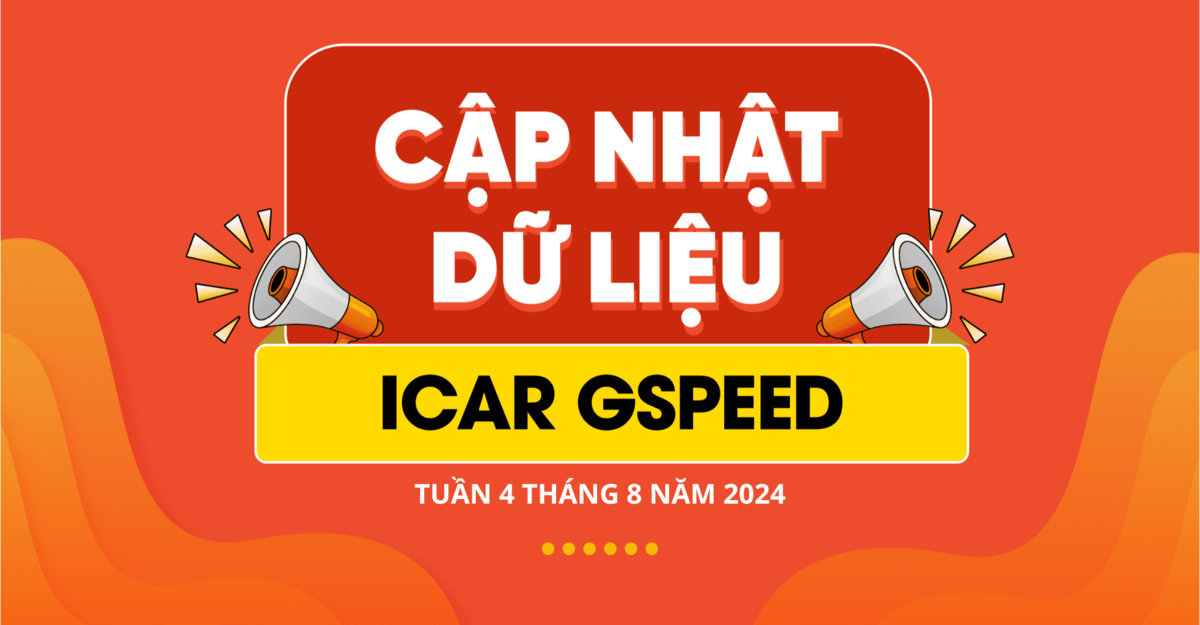 Bản tin cập nhật tuyến đường App ICAR GSpeed tuần 4 tháng 8 năm 2024